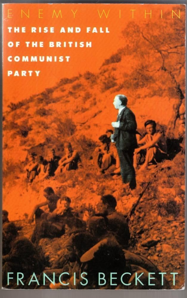 Enemy Within: The Rise And Fall Of The British Communist Party,Used