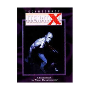 Technocracy: Iteration X (Mage  The Ascension)