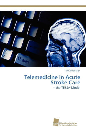 Telemedicine in Acute Stroke Care:  the TESSA Model,Used