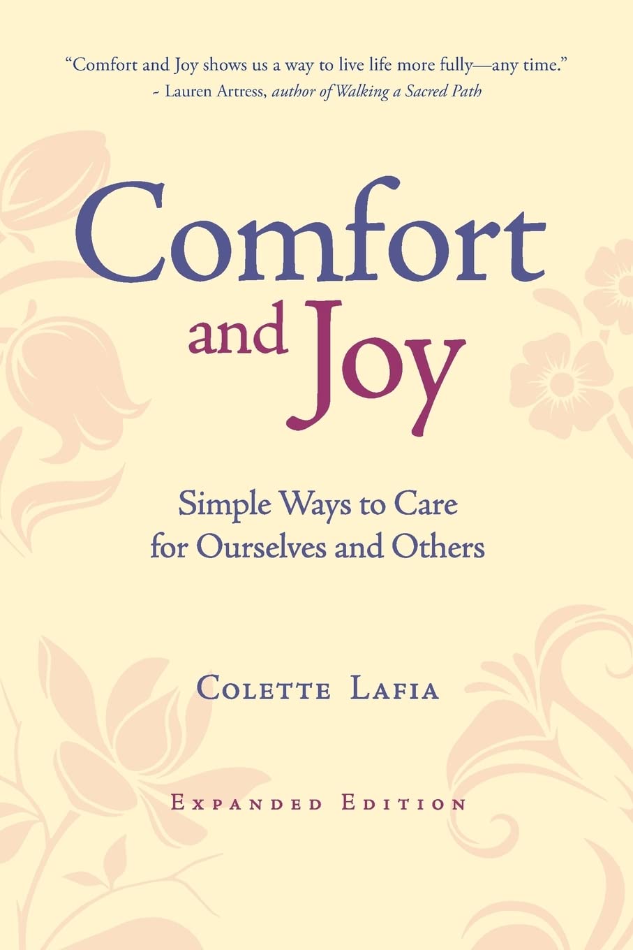 Comfort & Joy: Simple Ways to Care for Ourselves and Others,Used