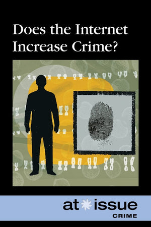 Does the Internet Increase Crime? (At Issue),Used