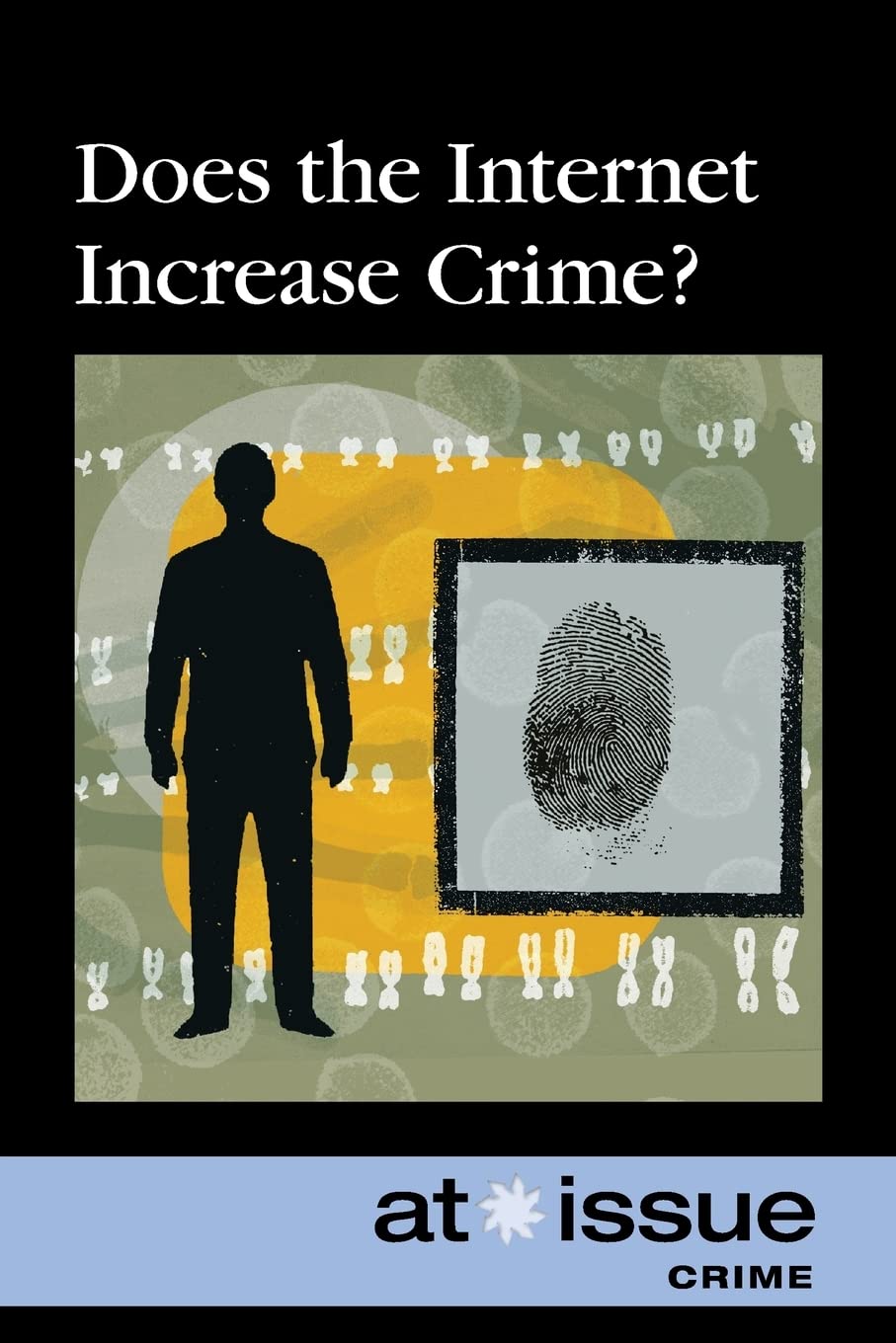 Does the Internet Increase Crime? (At Issue),Used