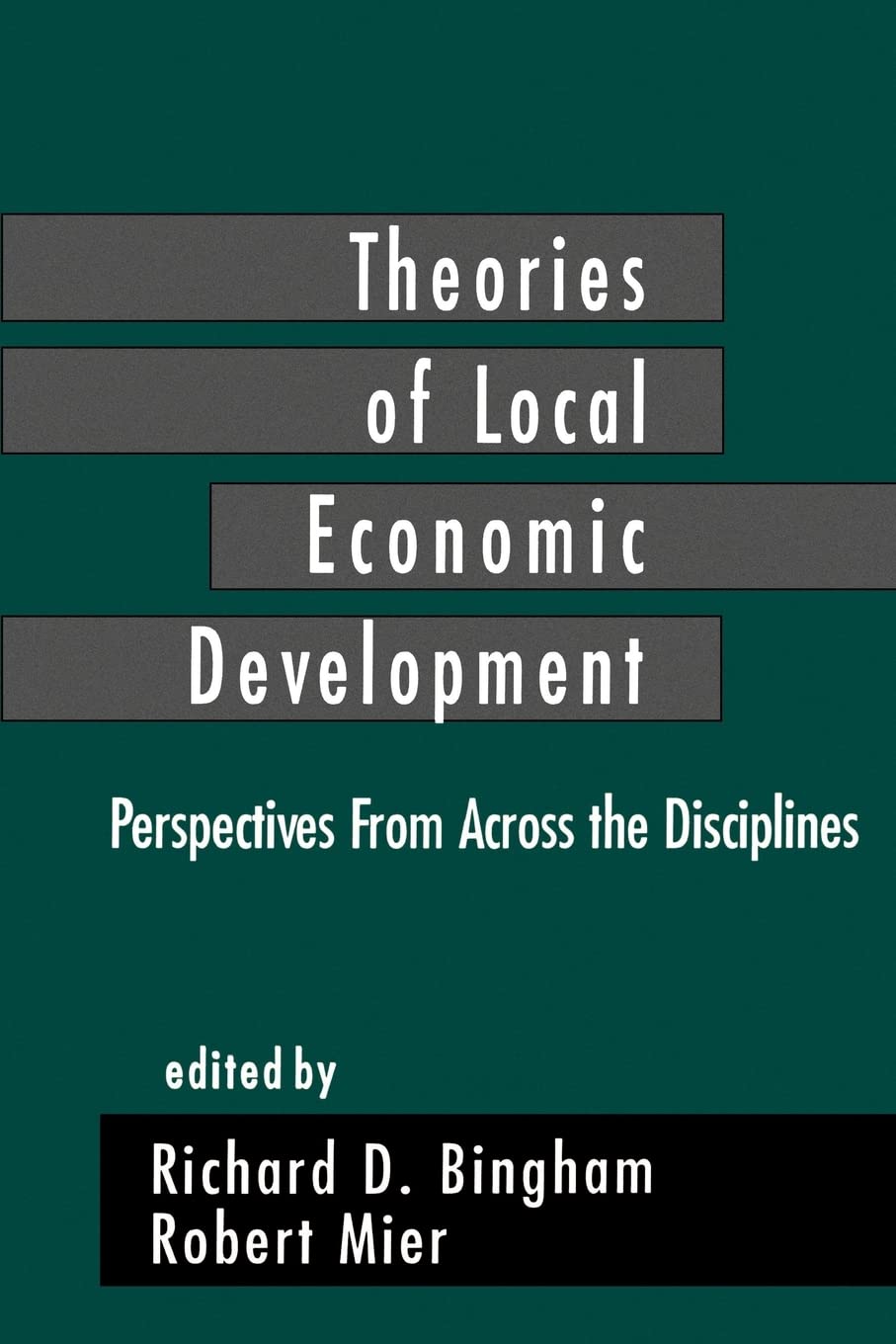 Theories Of Local Economic Development: Perspectives From Across The Disciplines,New