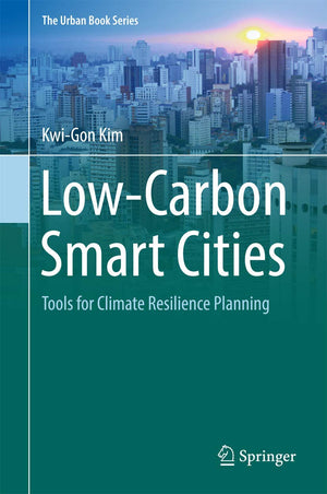 LowCarbon Smart Cities: Tools for Climate Resilience Planning (The Urban Book Series),Used