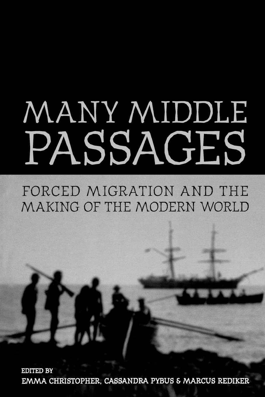 Many Middle Passages: Forced Migration and the Making of the Modern World (Volume 5),Used