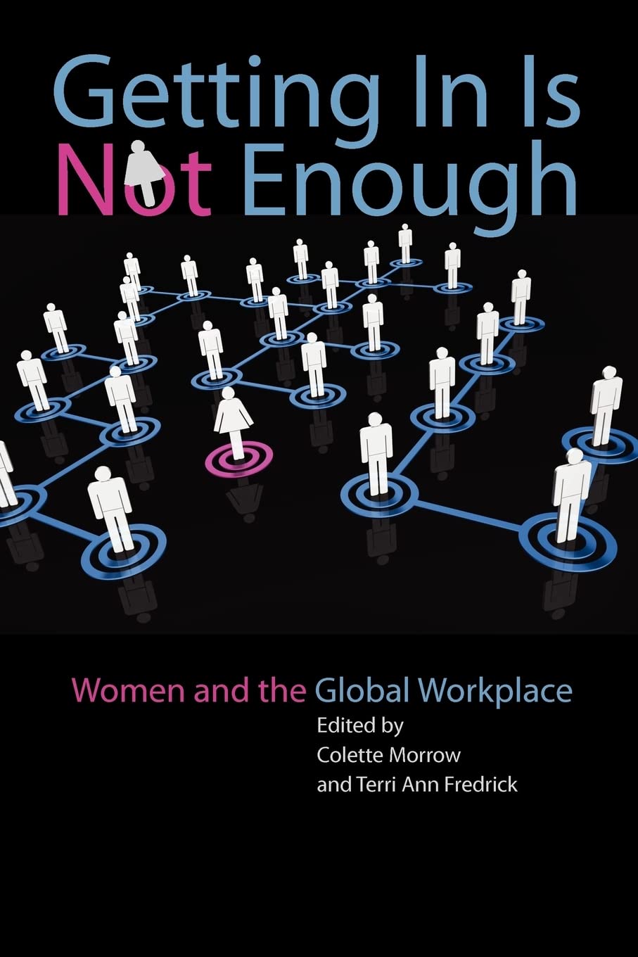 Getting In Is Not Enough: Women And The Global Workplace (A Feminist Formations Reader),Used