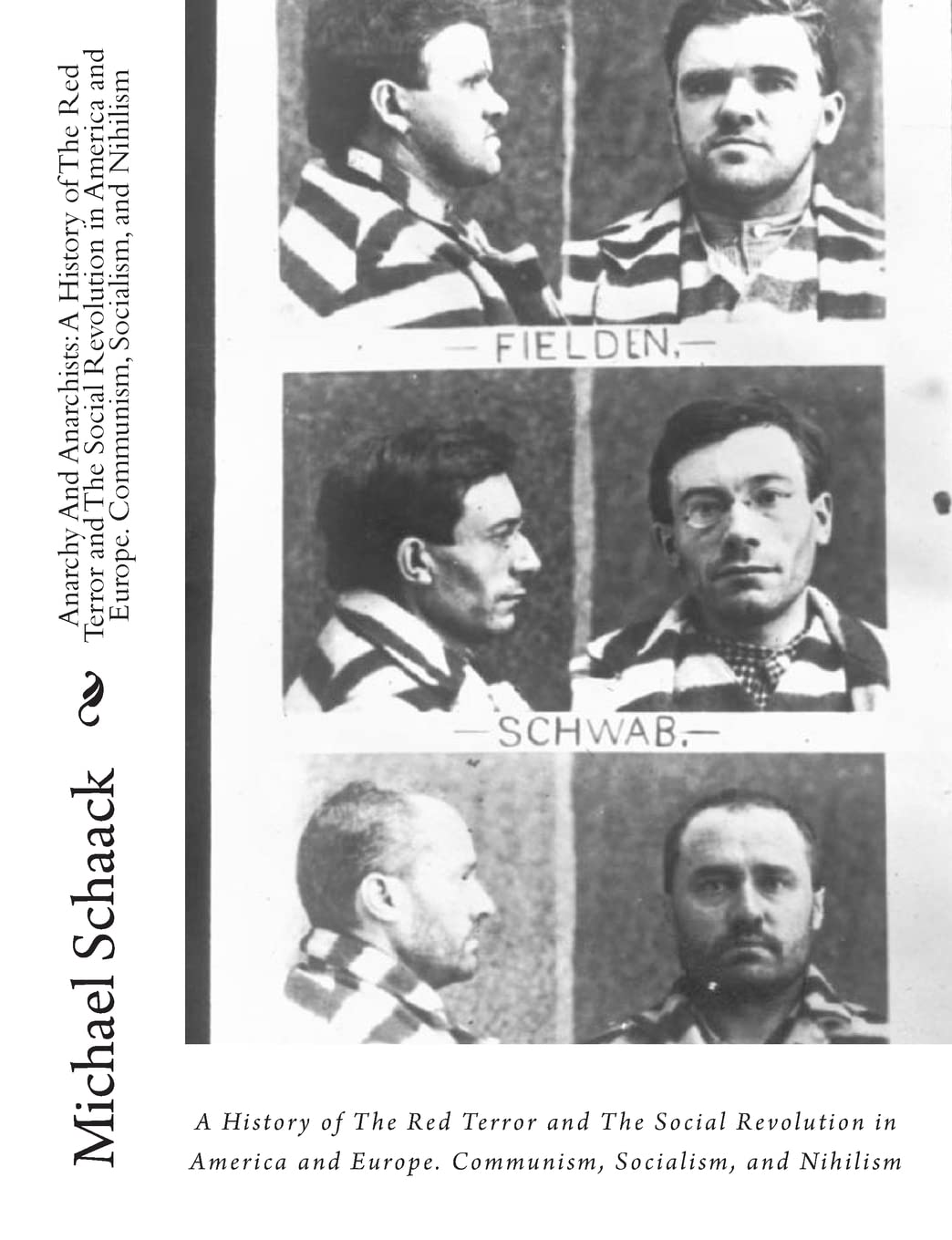 Anarchy And Anarchists:: A History Of The Red Terror And The Social Revolution In America And Europe. Communism, Socialism, And ,Used