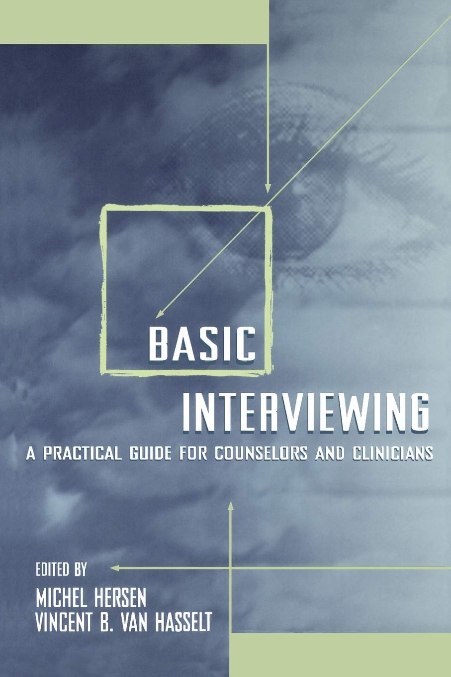 Basic Interviewing: A Practical Guide for Counselors and Clinicians,Used