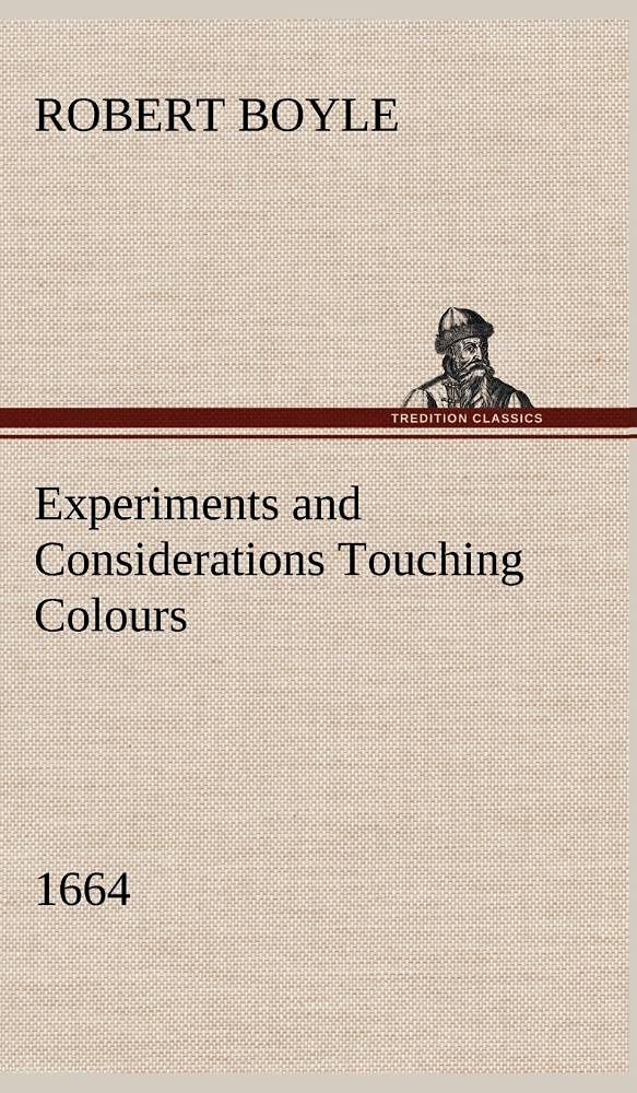 Experiments and Considerations Touching Colours (1664),Used