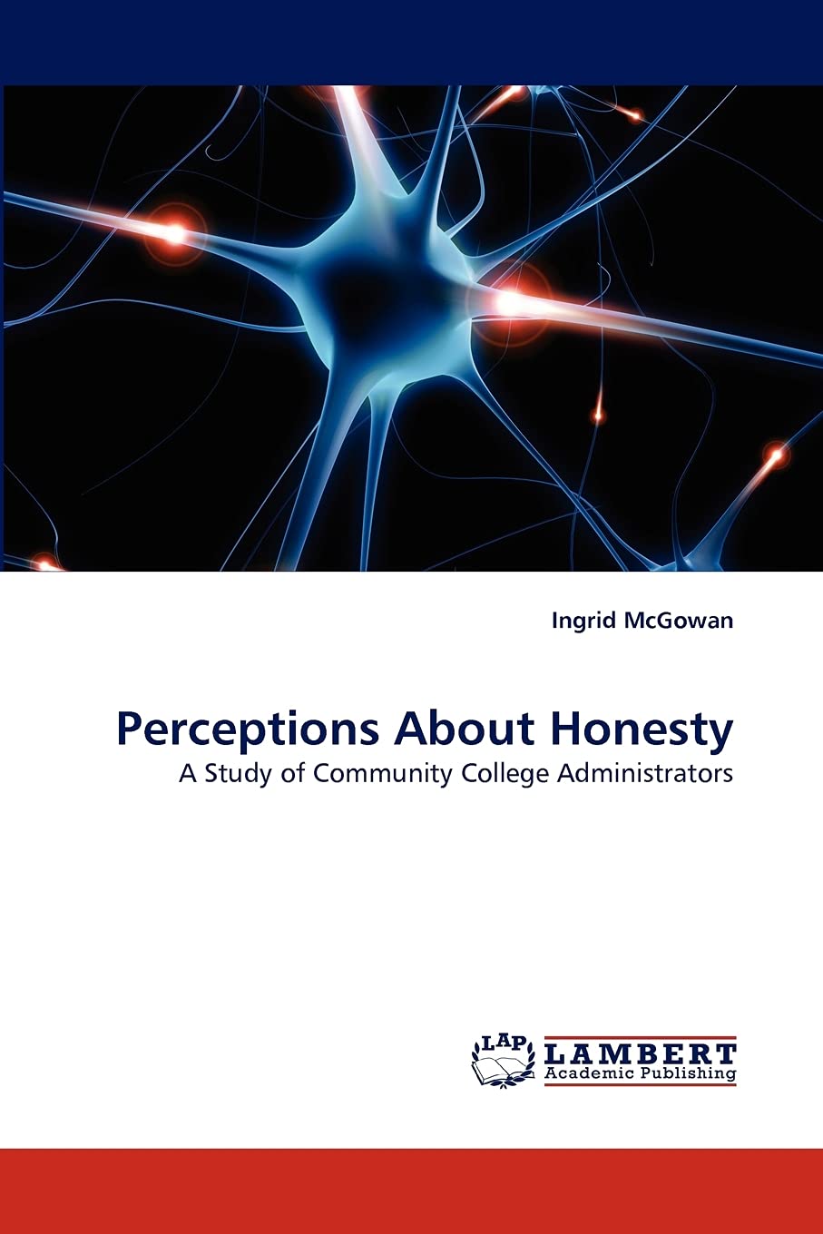 Perceptions About Honesty: A Study of Community College Administrators,Used