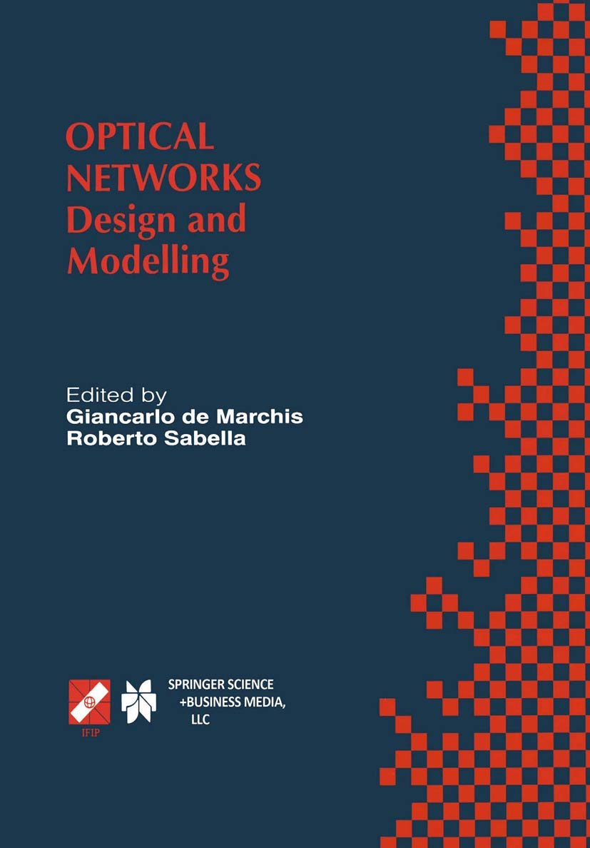 Optical Networks: Design and Modelling / IFIP TC6 Second International Working Conference on Optical Network Design and Modellin,New
