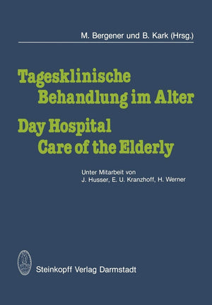 Tagesklinische Behandlung im Alter / Day Hospital Care of the Elderly (German and English Edition),Used