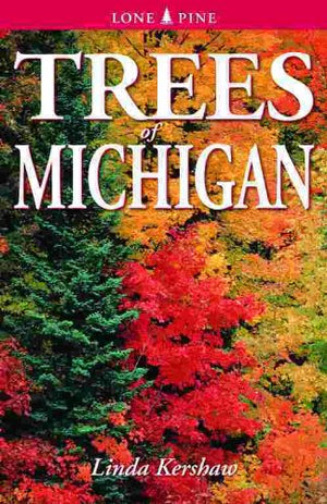 Trees of Michigan: Including Tall Shrubs,Used