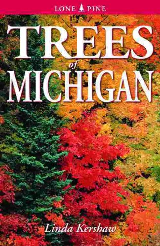 Trees of Michigan: Including Tall Shrubs,Used