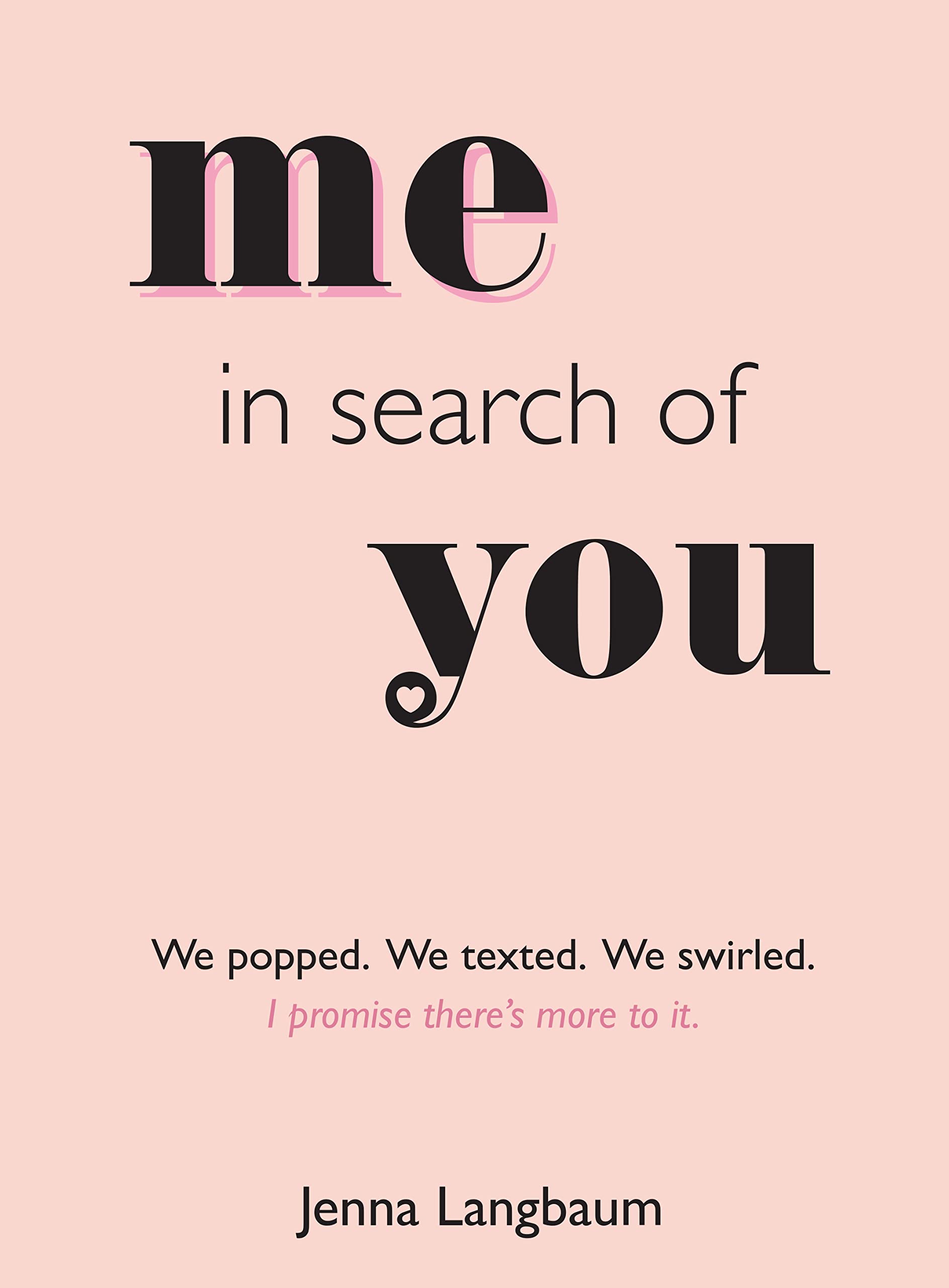 Me in Search of You: I promise there's more to it.,Used