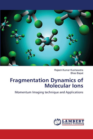 Fragmentation Dynamics of Molecular Ions: Momentum Imaging technique and Applications,Used