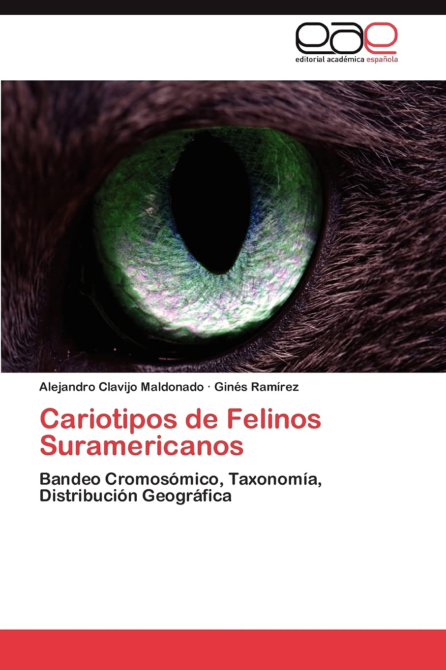 Cariotipos de Felinos Suramericanos: Bandeo Cromosmico, Taxonoma, Distribucin Geogrfica (Spanish Edition),Used