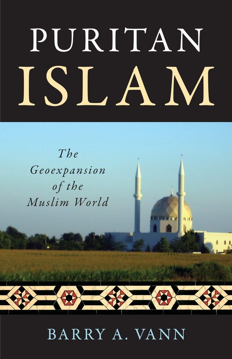 Puritan Islam: The Geoexpansion Of The Muslim World,Used