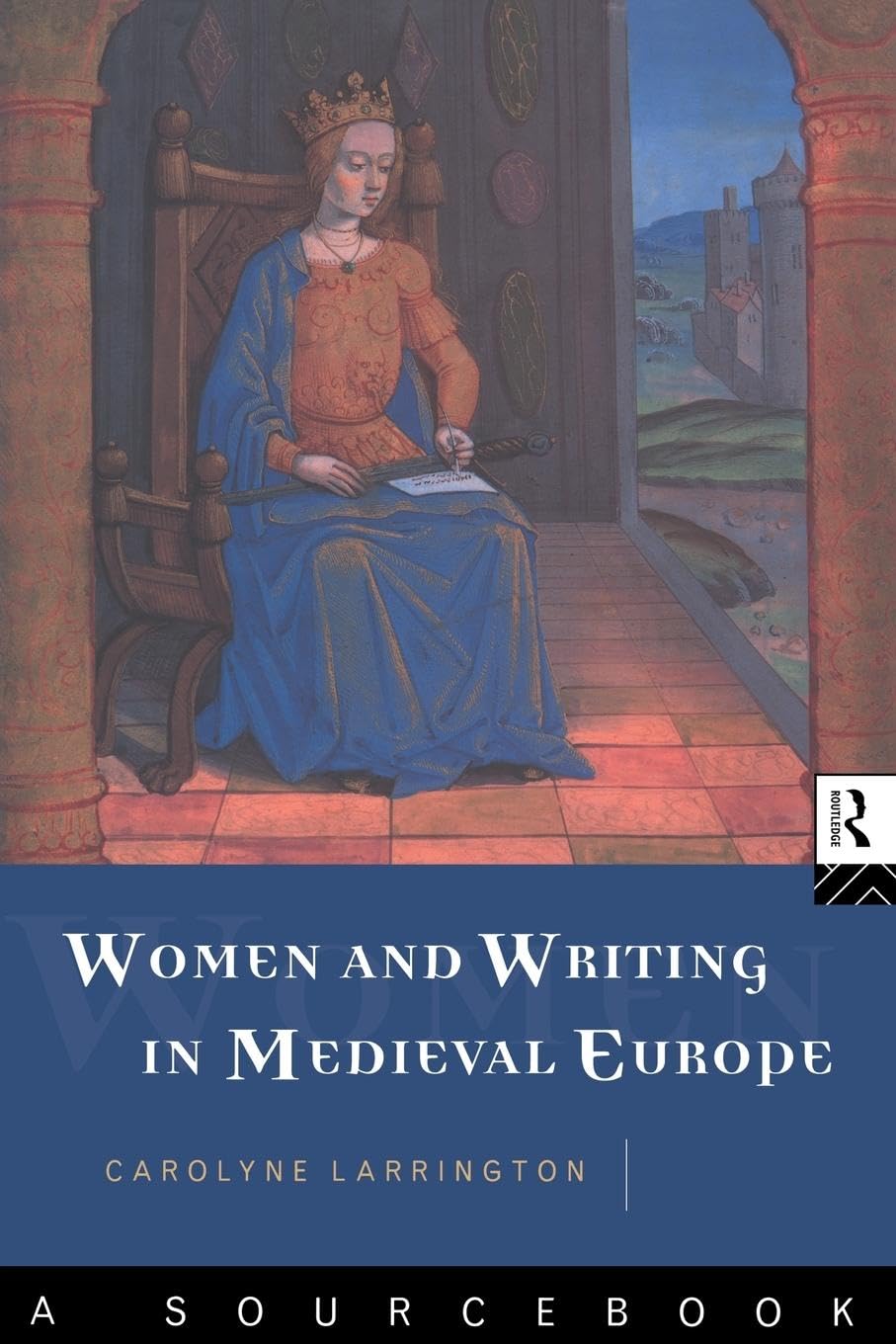 Women and Writing in Medieval Europe: A Sourcebook: A Sourcebook,Used