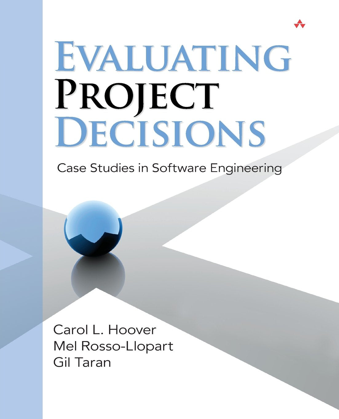 Evaluating Project Decisions: Case Studies in Software Engineering,Used