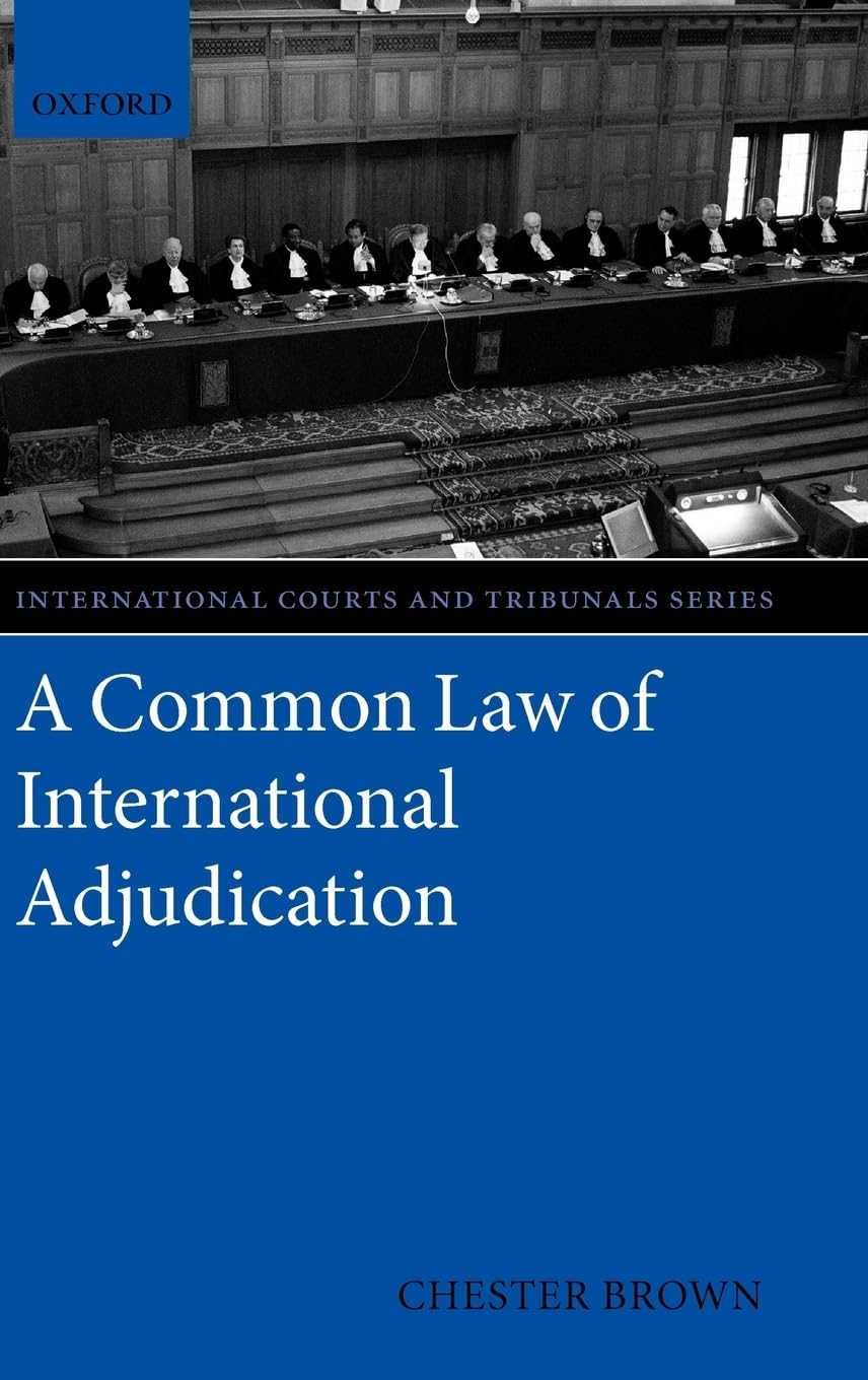 A Common Law of International Adjudication (International Courts and Tribunals Series),Used