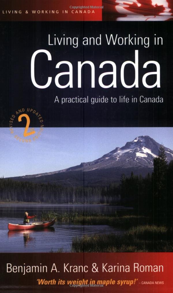 Living and Working in Canada: A Practical Guide to Life in Canada, Second Edition,Used