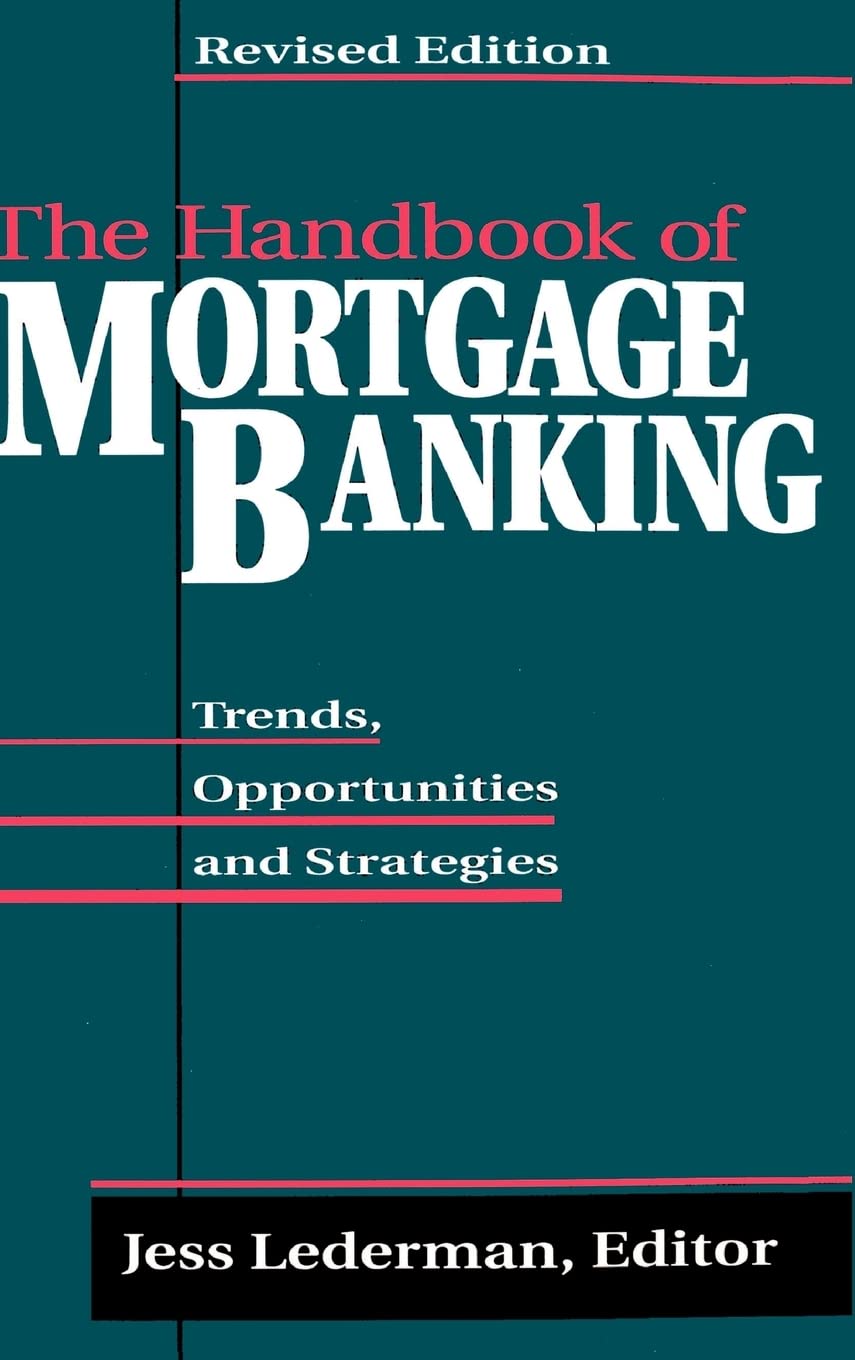 The Handbook of MortgageBanking: Trends, Opportunities and Strategies,Used