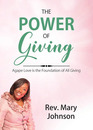 The Power of Giving: Agape Love is the Foundation of All Giving,Used