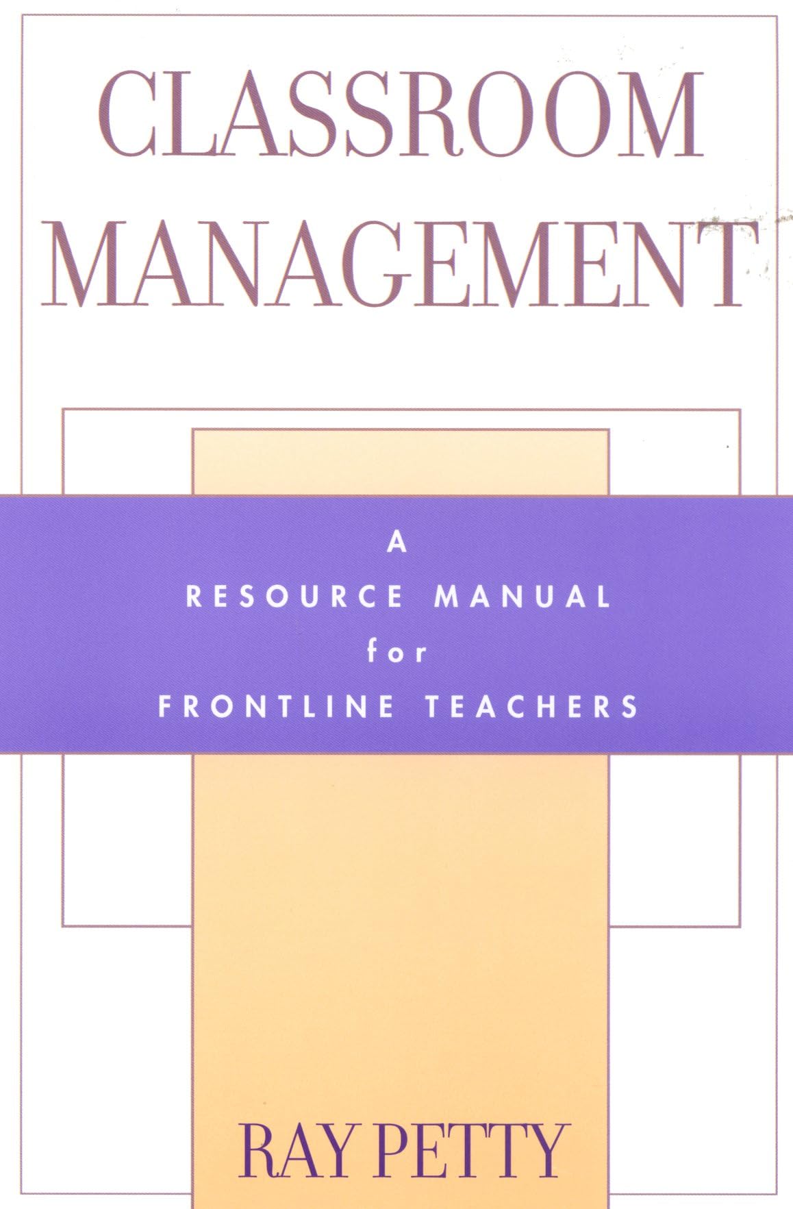 Classroom Management: A Resource Manual For Frontline Teachers (Scarecrow Education Book),Used