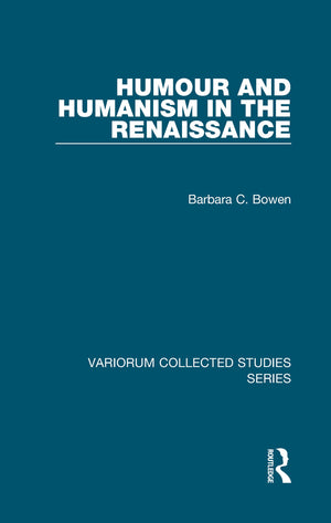 Humour and Humanism in the Renaissance (Variorum Collected Studies),Used