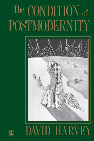 The Condition of Postmodernity: An Enquiry into the Origins of Cultural Change,Used