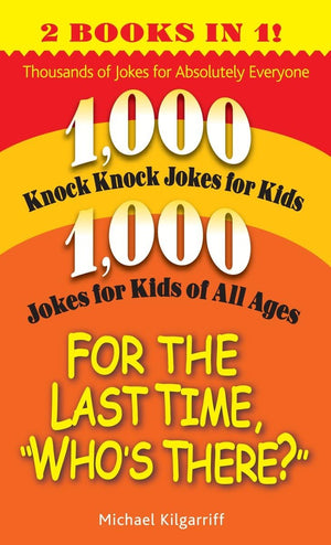 For the Last Time, 'Who's There?': Thousands of Jokes for Absolutely Everyone,Used