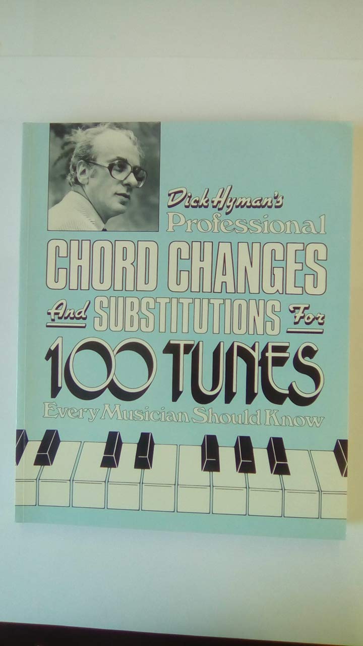 Dick Hyman's Professional Chord Changes and Substitutions for 100 Tunes Every Musician Should Know,Used