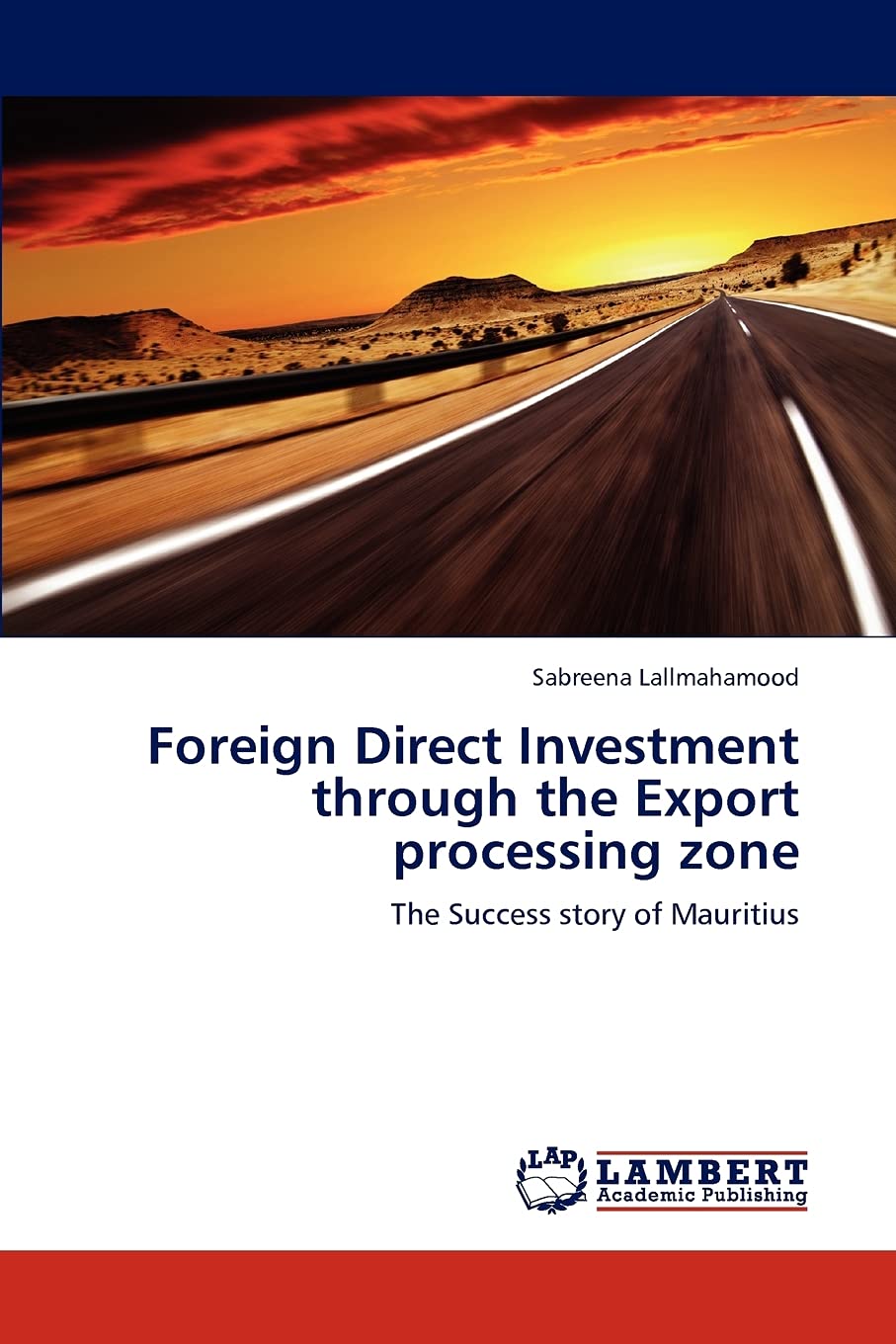 Foreign Direct Investment through the Export processing zone: The Success story of Mauritius,Used