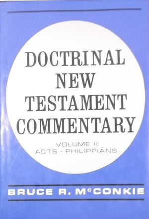 Doctrinal New Testament Commentary, Volume II, Acts  Phillippians (II),Used