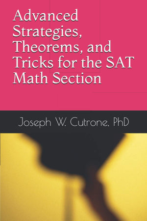 Advanced Strategies, Theorems and Tricks for the Math Section of the SAT,Used