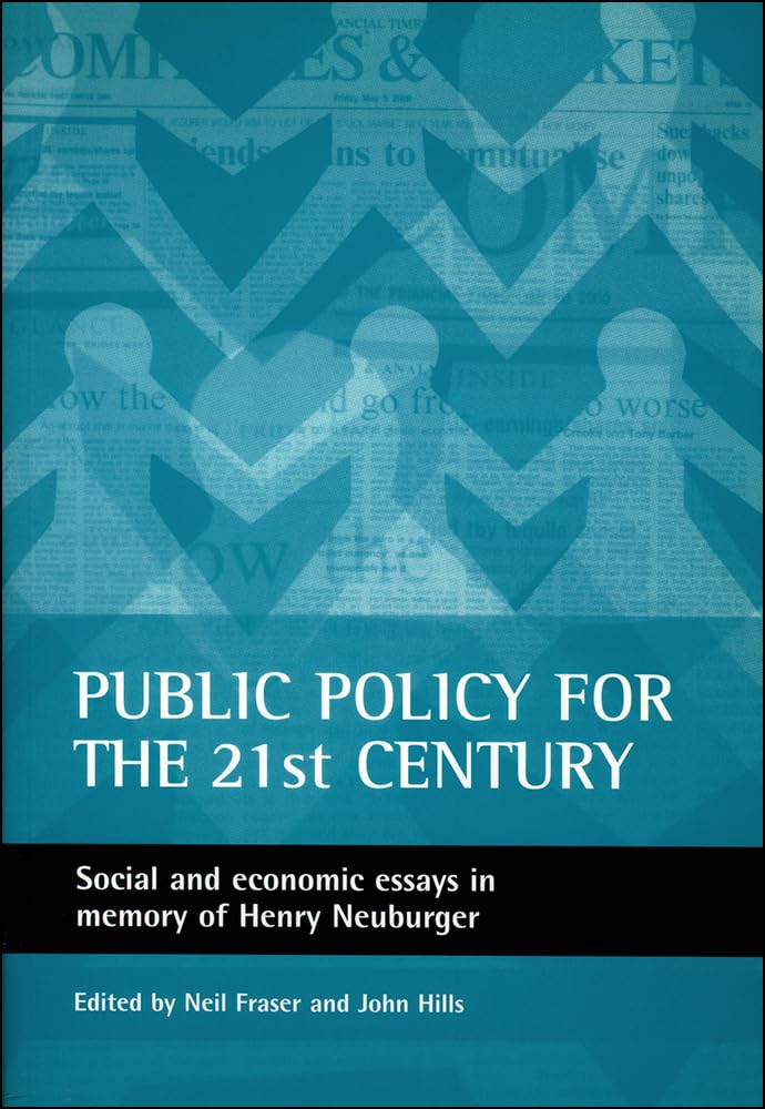 Public policy for the 21st century: Social and economic essays in memory of Henry Neuburger,Used