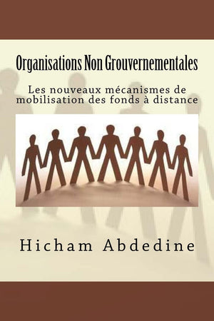 Organisations Non Gouvernementales: Les nouveaux mcanismes de mobilisation des fonds (French Edition),Used