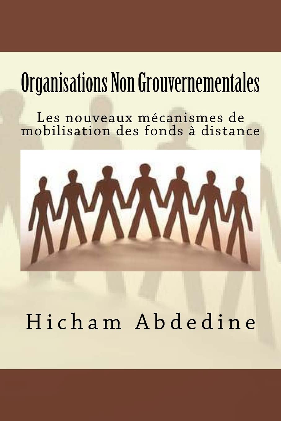 Organisations Non Gouvernementales: Les nouveaux mcanismes de mobilisation des fonds (French Edition),Used