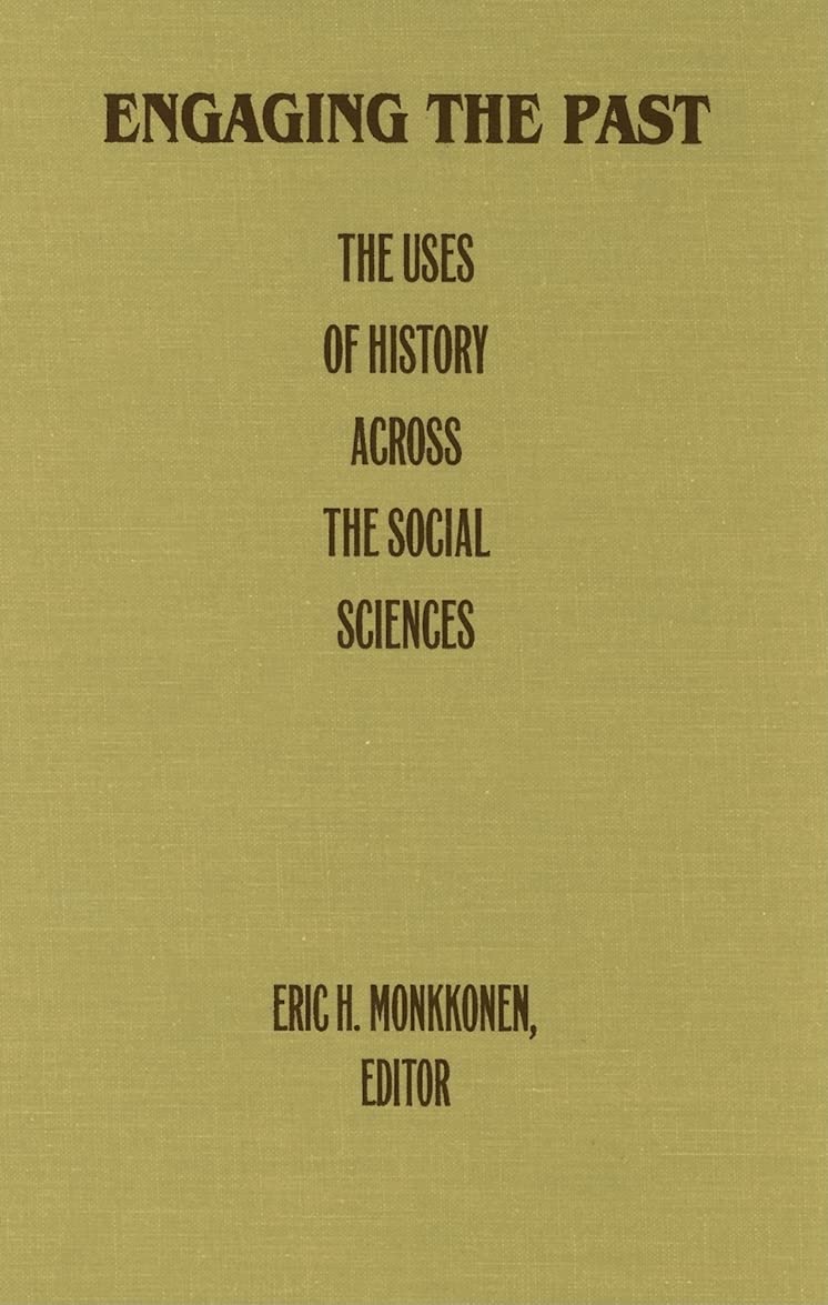 Engaging the Past: The Uses of History Across the Social Sciences,Used