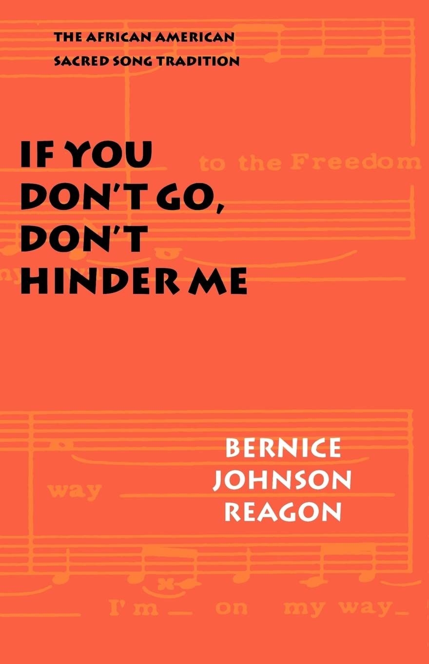 If You Don'T Go, Don'T Hinder Me: The African American Sacred Song Tradition (Abraham Lincoln Lecture Series),Used