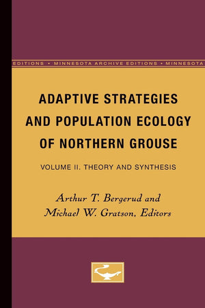 Adaptive Strategies And Population Of Northern Grouse: Volume Ii. Theory And Synthesis (Volume 2) (Adaptive Strategies & Populat,Used
