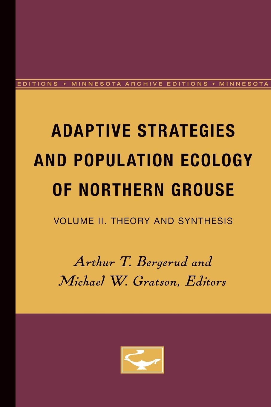 Adaptive Strategies And Population Of Northern Grouse: Volume Ii. Theory And Synthesis (Volume 2) (Adaptive Strategies & Populat,Used