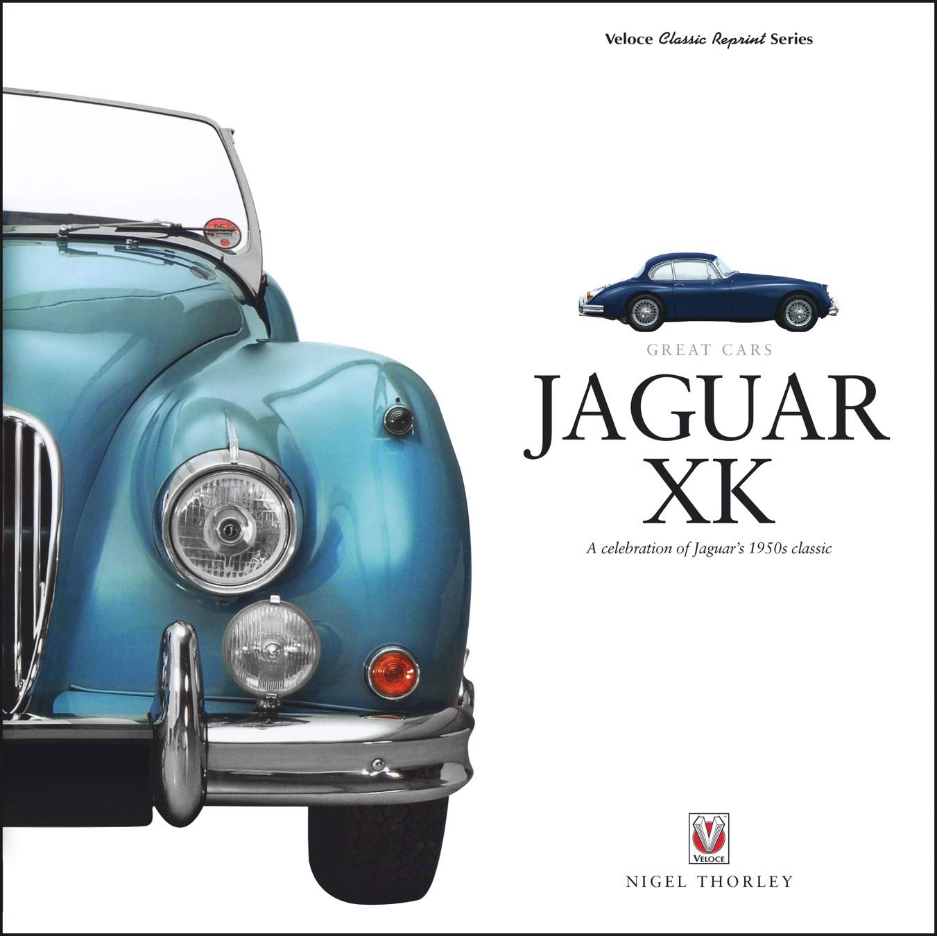 Jaguar XK: A Celebration of Jaguar's 1950s Classic (Great Cars),Used