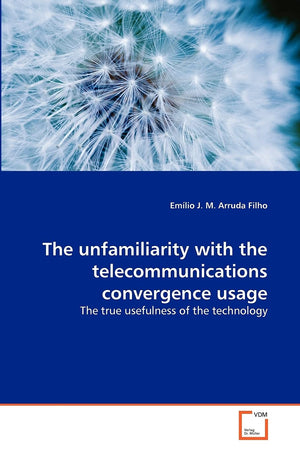 The unfamiliarity with the telecommunications convergence usage: The true usefulness of the technology,Used