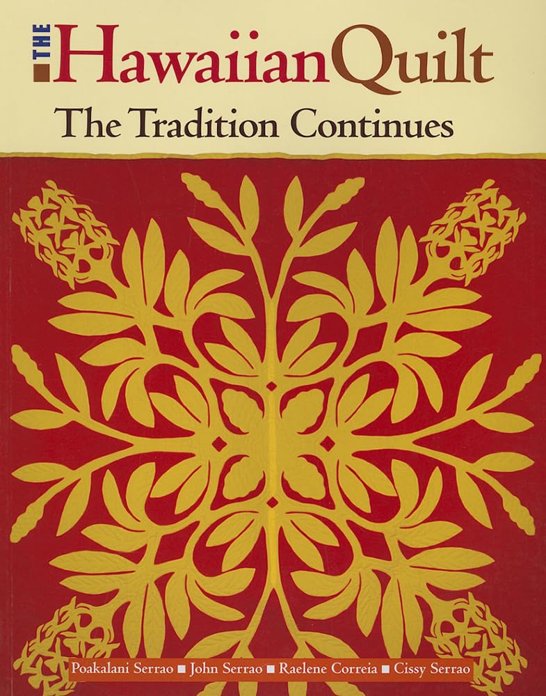 The Hawaiian Quilt: The Tradition Continues,Used