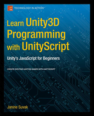 Learn Unity3D Programming with UnityScript: Unity's JavaScript for Beginners,Used