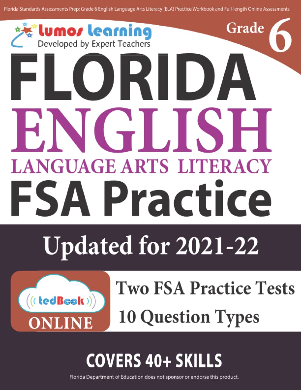 Florida Standards Assessments Prep: Grade 6 English Language Arts Literacy (ELA) Practice Workbook and Fulllength Online Assess,Used