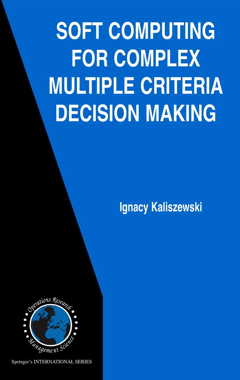 Soft Computing for Complex Multiple Criteria Decision Making (International Series in Operations Research & Management Science, ,Used