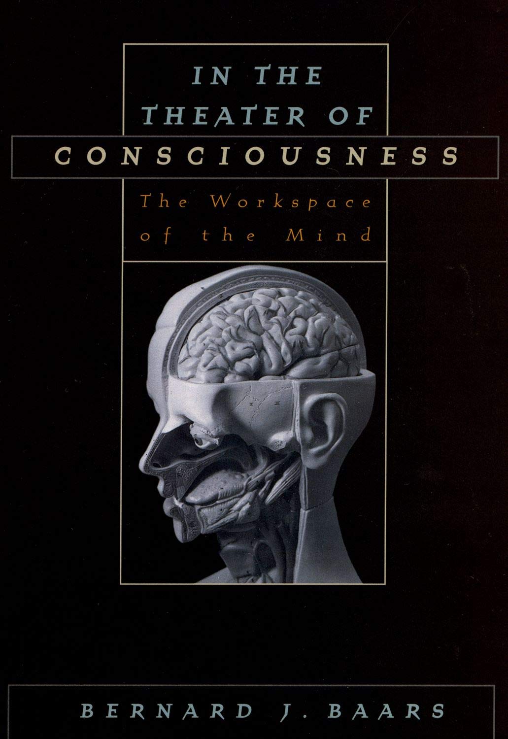 In the Theater of Consciousness: The Workspace of the Mind,Used